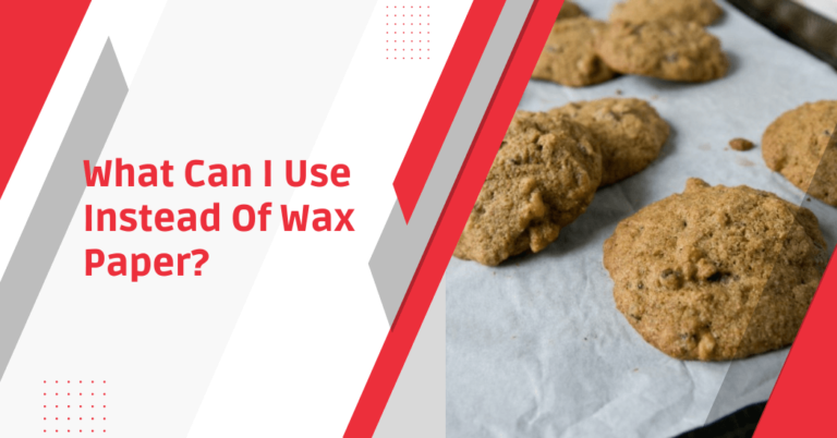 What can I use instead of wax paper?